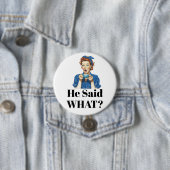 She Said What? Button 缶バッジ (インサイチュ)