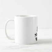 She Said What? Coffee Mug コーヒーマグカップ (左)