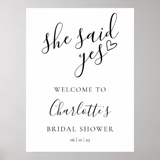 She Said Yes Bridal Shower Welcome Sign ポスター (正面)