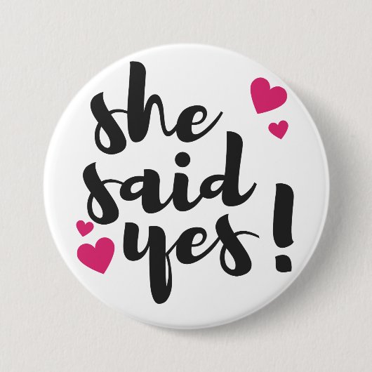 She Said Yes! Engagement Celebration – Romantic  缶バッジ (正面)