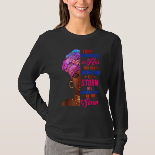 She Whispered Back I Am Storm Black History Month Tシャツ (正面)