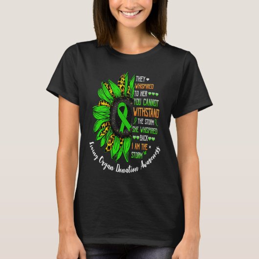She Whispered I Am The Storm Living Organ Donation Tシャツ (正面)