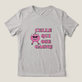 She Who Dares Wins in French w/ Girly Pig トライブレンドＴシャツ