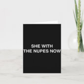 She With The Nupes Now Kappa Funny Gift Novelty Bi カード (正面)