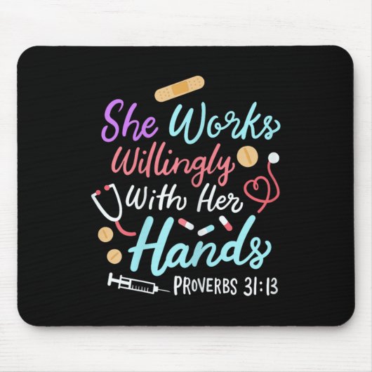 She Works Willingly With Her Hands Proverbs 31 13  マウスパッド (正面)