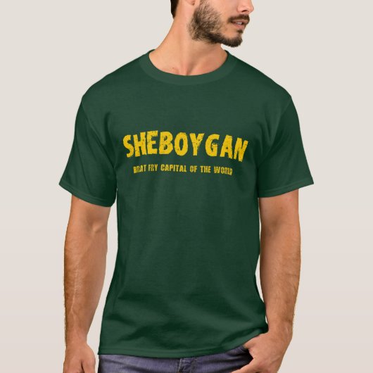 Sheboygan -世界のTシャツのがきの揚げ物の首都 Tシャツ (正面)