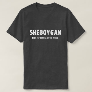 Sheboygan -世界のTシャツのがきの揚げ物の首都 Tシャツ