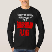 Sheepsheadプレイヤーカードゲームが間違っている可能性がある Tシャツ (正面)