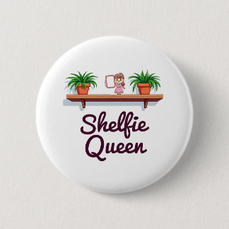 Shelfie Queen - The Plant Lover's Selfie Moment 缶バッジ