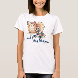 Shell I Play Mahjong Coastal Tシャツ