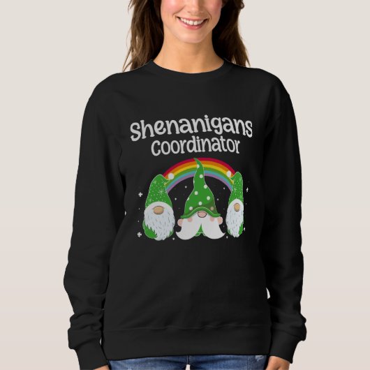 Shenanigans Coordinator St Patricks Day Gnomes Gre スウェットシャツ (正面)