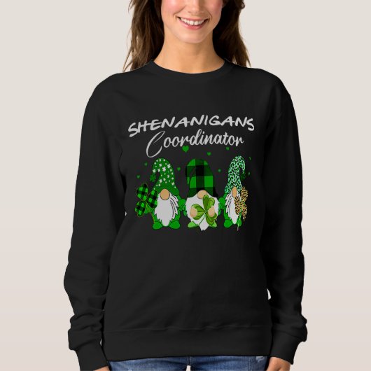 Shenanigans Coordinator St Patricks Day Gnomes Gre スウェットシャツ (正面)