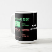 Shenanigans Today Recovery Mode Tomorrow 冗談は今日まで、明 コーヒーマグカップ (正面左)