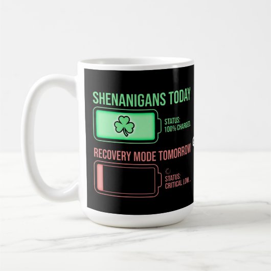 Shenanigans Today Recovery Mode Tomorrow 冗談は今日まで、明 コーヒーマグカップ (左)
