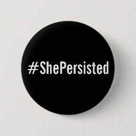 #ShePersisted、黒いボはっきりしたタンの白文字 缶バッジ