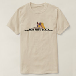 .....SHES準備ができたボーイズ….. Tシャツ