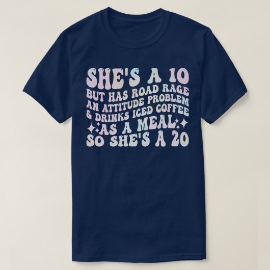 shes a 10が、道路激怒している態度の問題dr tシャツ (デザイン正面)