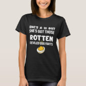 She's A 10 But She Got Those Rotten Deviled Egg Fa Tシャツ (正面)
