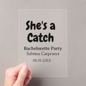 She's a catch bachelorette party name date simple  アクリル招待状 (インサイチュ (ポータブル))