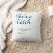 She's a catch bachelorette weekend name blue date  クッション (ブランケット)