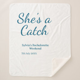 She's a catch bachelorette weekend name blue date  シェルパブランケット