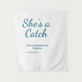 She's a catch bachelorette weekend name blue date  タペストリー (正面)