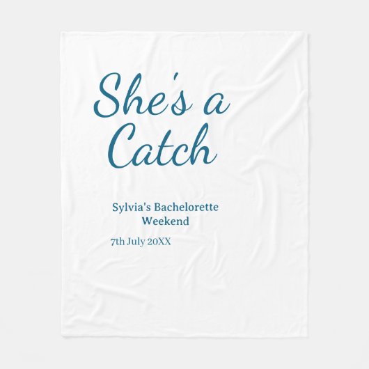 She's a catch bachelorette weekend name blue date  フリースブランケット (正面)