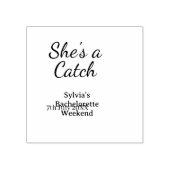 She's a catch bachelorette weekend name blue date  ラバースタンプ (インプリント)