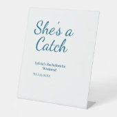 She's a catch bachelorette weekend name blue date  台座サイン (正面)