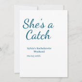 She's a catch bachelorette weekend name blue date  招待状 (正面)