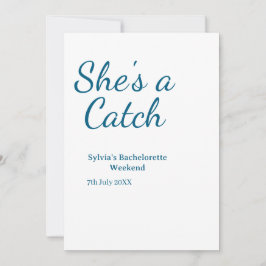 She's a catch bachelorette weekend name blue date  招待状