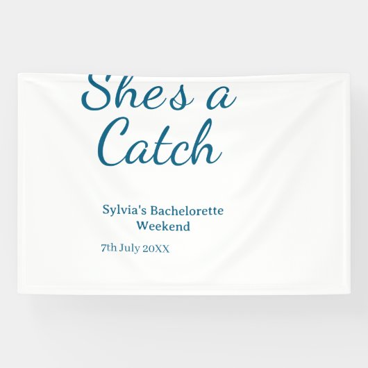 She's a catch bachelorette weekend name blue date  横断幕 (横)