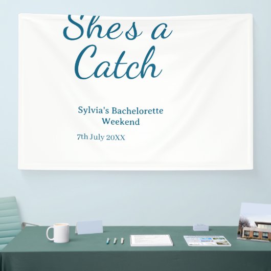 She's a catch bachelorette weekend name blue date  横断幕 (トレードショー)