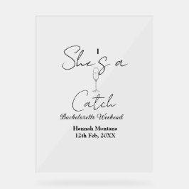 She's a catch champagne bottle bachelorette weeken アクリルサイン
