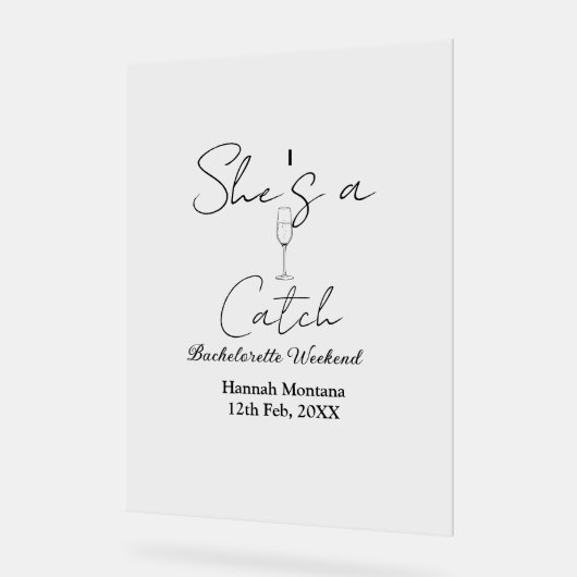 She's a catch champagne bottle bachelorette weeken アクリルサイン (傾斜)