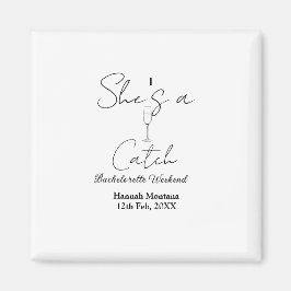 She's a catch champagne bottle bachelorette weeken マグネット