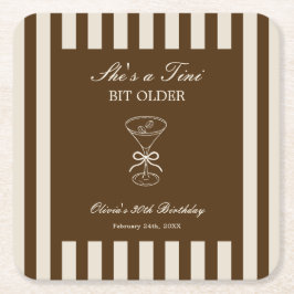 She's A Tini Bit Older Coffee Martini Birthday スクエアペーパーコースター