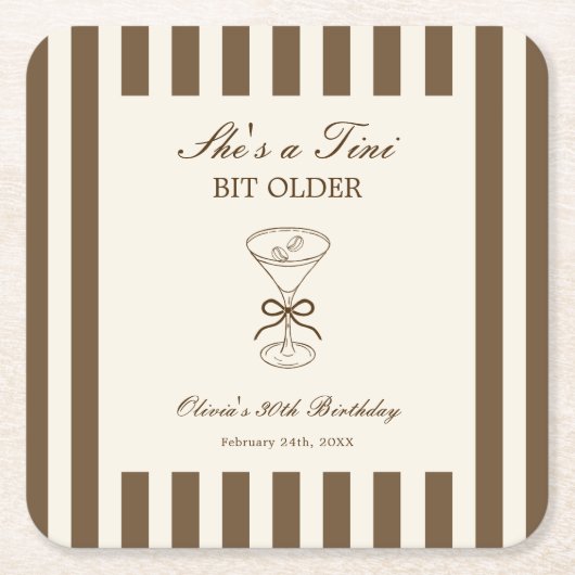 She's A Tini Bit Older Coffee Martini Birthday スクエアペーパーコースター (正面)