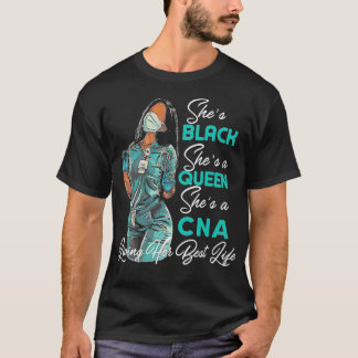 She's Black She's a Queen She's CNA Tシャツ