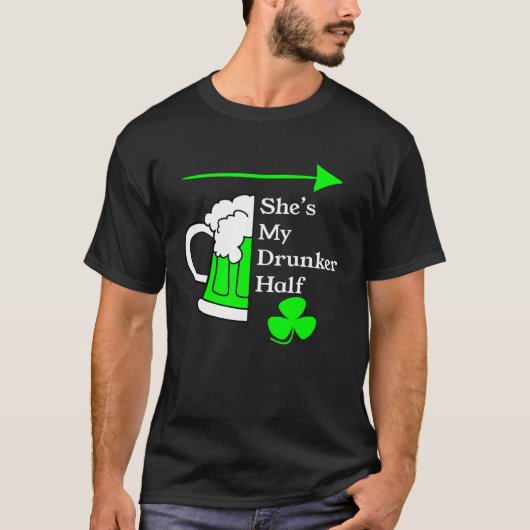She's My Drunker Half Saint Patrick's Day Couples Tシャツ (正面)