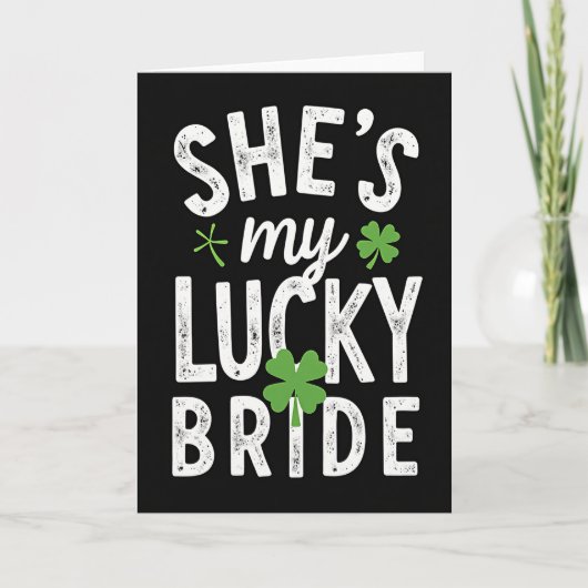Shes My Lucky Bride St Patricks Card カード (正面)