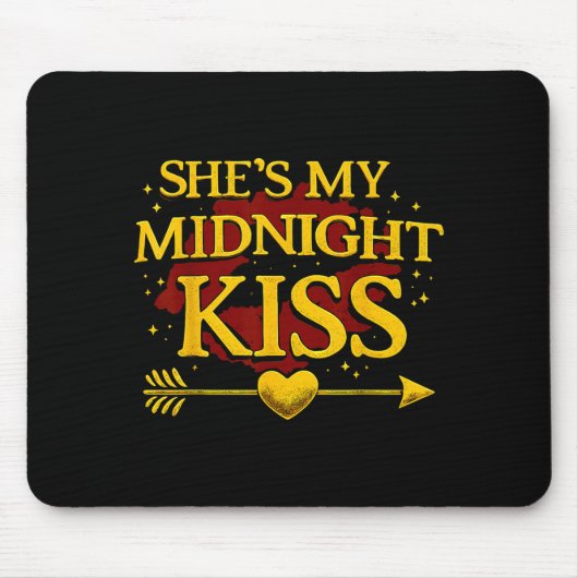 She's My Midnight Kiss Matching Couples Valentine’ マウスパッド (正面)