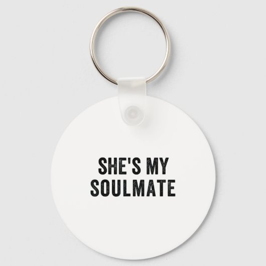 She's My Soulmate I Don't Know Him Funny Matching  キーホルダー (正面)