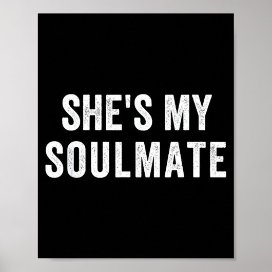She's My Soulmate I Don't Know Him Funny Matching  ポスター (正面)