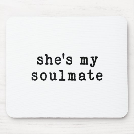 She's My Soulmate I Don't Know Him Funny Matching マウスパッド (正面)