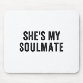 She's My Soulmate I Don't Know Him Funny Matching  マウスパッド (正面)