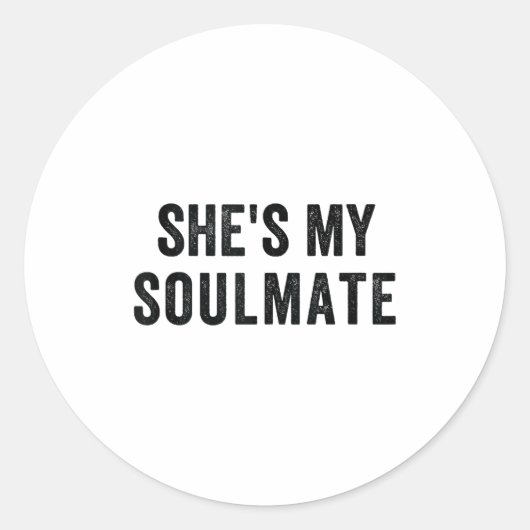 She's My Soulmate I Don't Know Him Funny Matching ラウンドシール (正面)