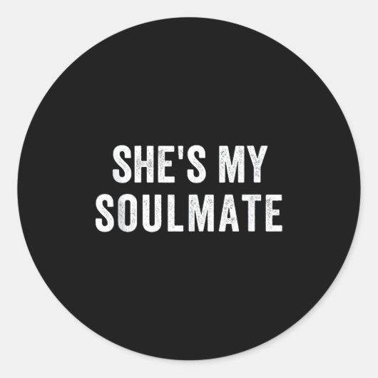 She's My Soulmate I Don't Know Him Funny Matching  ラウンドシール (正面)