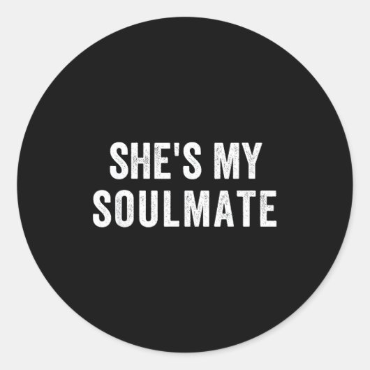 She's My Soulmate I Don't Know Him Funny Matching  ラウンドシール (正面)