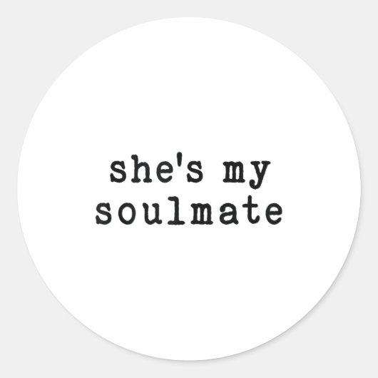 She's My Soulmate I Don't Know Him Funny Matching  ラウンドシール (正面)